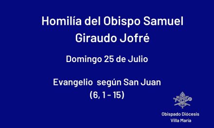 HOMILÍA DEL OBISPO SAMUEL G. JOFRÉ